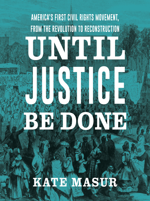 Title details for Until Justice Be Done by Kate Masur - Available
